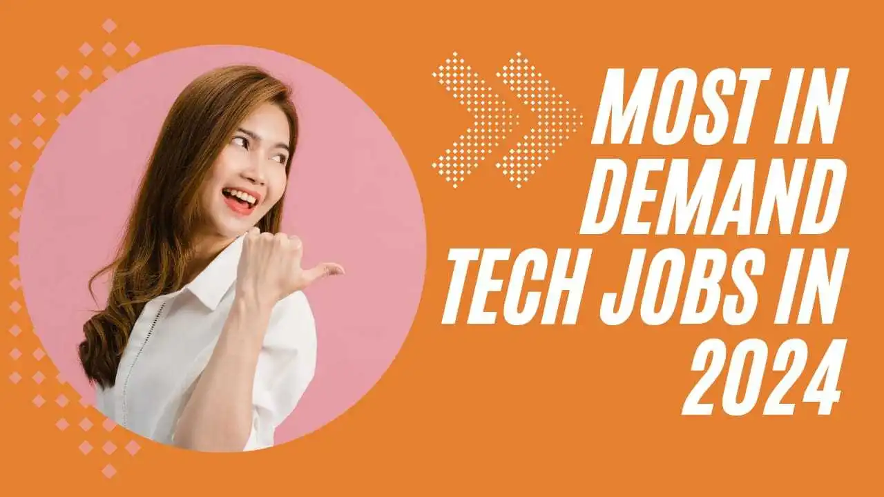 Most in Demand Tech Jobs in 2024