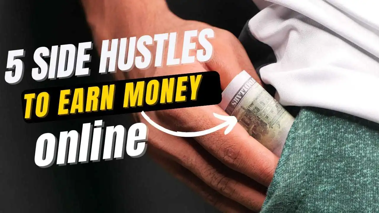 5 Side Hustles to Earn Money Online in 2024